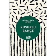 Kusurlu Bahçe - Mehmet Said Aydın