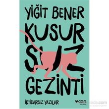 Kusursuz Gezinti - Yiğit Bener