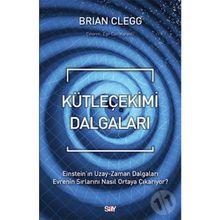 Kütleçekimi Dalgaları - Brian Clegg