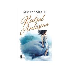 Kutsal Anlaşma - Sevilay Sipahi