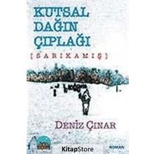 KUTSAL DAĞIN ÇIPLAĞI SARIKAMIŞ - DENIZ ÇINAR