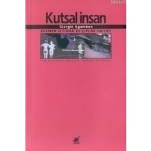 KUTSAL İNSAN - GIORGIO AGAMBEN