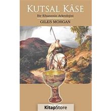Kutsal Kase - Giles Morgan
