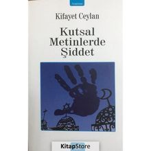 Kutsal Metinlerde Şiddet Kifayet Ceylan