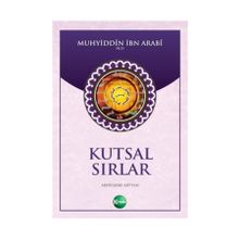 Kutsal Sırlar - Muhyiddin İbn Arabi