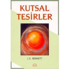 KUTSAL TESIRLER - JOHN G. BENNETT
