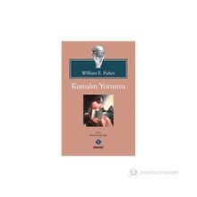 KUTSALIN YORUMU - WILLIAM E. PADEN