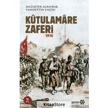 Kutulamare Zaferi 1916 - Muzaffer Albayrak Vahdettin Engin