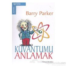 Kuvantumu Anlamak - Barry Parker