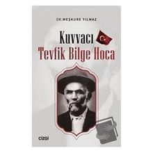 Kuvvacı Tevfik Bilge Hoca - Çizgi Kitabevi Yayınları