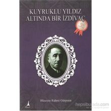 Kuyruklu Yıldız Altında Bir İzdivaç - Hüseyin Rahmi Gürpınar