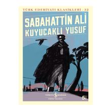 Kuyucaklı Yusuf - Türk Edebiyatı Klasikleri - Sabahattin Ali