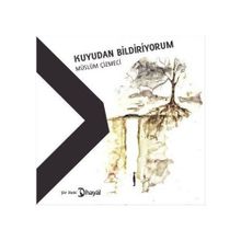 Kuyudan Bildiriyorum - Müslüm Çizmeci
