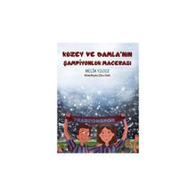Kuzey ve Damla'nın Şampiyonluk Macerası - Melih Yıldız