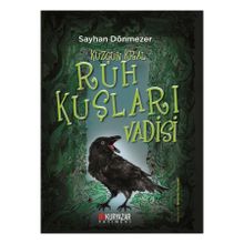 Kuzgun Kral - Ruh Kuşları Vadisi Sayhan Dönmezer