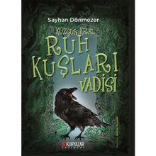 Kuzgun Kral - Ruh Kuşları Vadisi Sayhan Dönmezer