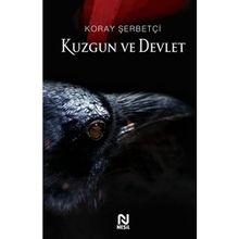 Kuzgun ve Devlet - Koray Şerbetçi