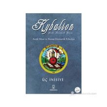 KYBALION YEDI KOZMIK YASA ANTIK MISIR VE YUNAN HERMETIK FELSEFESI - ÜÇ İNISIYE