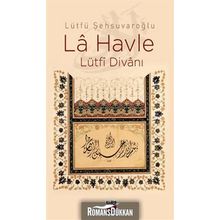 LA HAVLE LÜTFİ DİVANI - LÜTFÜ ŞEHSUVAROĞLU