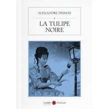 La Tulipe Noire - Alexandre Dumas