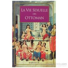La Vie Sexuelle Des Ottomans - Sema Nilgün Erdoğan