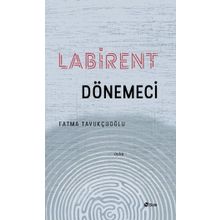 Labirent Dönemeci - Fatma Tavukçuoğlu