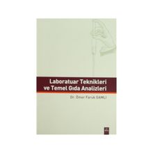Laboratuar Teknikleri ve Temel Gıda Analizleri - Ömer Faruk Gamlı