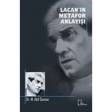 Lacan’In Metafor Anlayışı - M. Akif Duman
