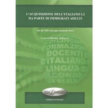 L’acquisizione Dell’italiano L2 Da Parte Di İmmigrati Adulti - kollektif