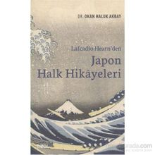 Lafcadio Hearn’den Japon Halk Hikayeleri - Okan Haluk Akbay