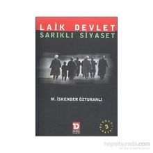 Laik Devlet ve Sarıklı Siyaset - M. İskender Özturanlı