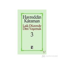 LAIK DÜZENDE DINI YAŞAMAK 3 - HAYREDDIN KARAMAN