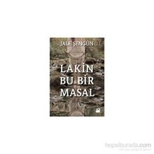 Lakin Bu Bir Masal - Jale Şengün