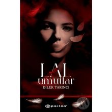 Lal Umutlar (Ciltli) - Dilek Tanrıcı - Epsilon Yayınları