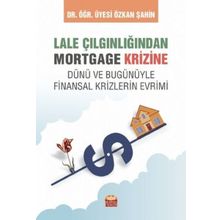 Lale Çılgınlığından Mortgage Krizine Nobel Bilimsel Eserler