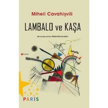 Lambalo ve Kaşa - Miheil Cavahişvili Parna Beka Çilaşvili