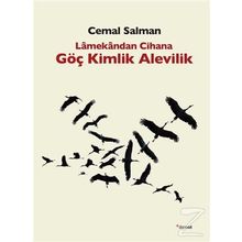 Lamekandan Cihana Göç Kimlik Alevilik - Cemal Salman
