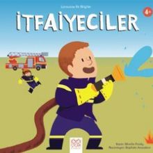 Larousse İlk Bilgiler - İtfaiyeciler - Mireille Fronty