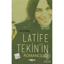 Latife Tekin’in Romancılığı - Macit Balık