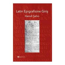 Latin Epigrafisine Giriş - Hamdi Şahin