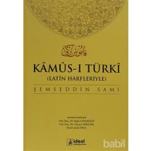 LATIN HARFLERIYLE KAMUS-I TÜRKI (OSMANLICA-TÜRKÇE SÖZLÜK) - ŞEMSEDDIN SAMI