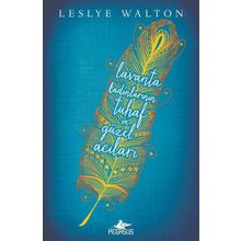 Lavanta Kadınlarının Tuhaf ve Güzel Acıları - Leslye Walton