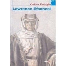 Lawrence Efsanesi - Orhan Koloğlu