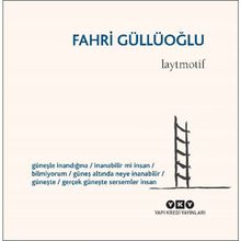 Laytmotif - Fahri Güllüoğlu