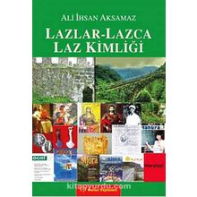 LAZLAR-LAZCA LAZ KIMLIĞI - ALI İHSAN AKSAMAZ