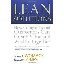 Lean Solutions: How Companies and Customers Can Create Value and Wealth Together