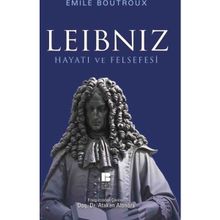 Leibniz Hayatı ve Felsefesi - Emile Boutroux