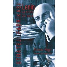 Lenin Üzerine 33 Ders Strateji Fabrikası - Antonio Negri