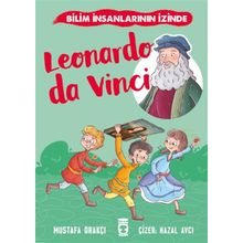 Leonardo Da Vinci - Bilim İnsanlarının İzinde Timaş Yayınları