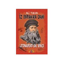 Leonardo Da Vinci - İz Bırakan Dahi - Ali Turan